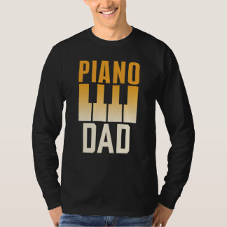 Camiseta Piano Dad Musician Pianist Instrument Player Fathe