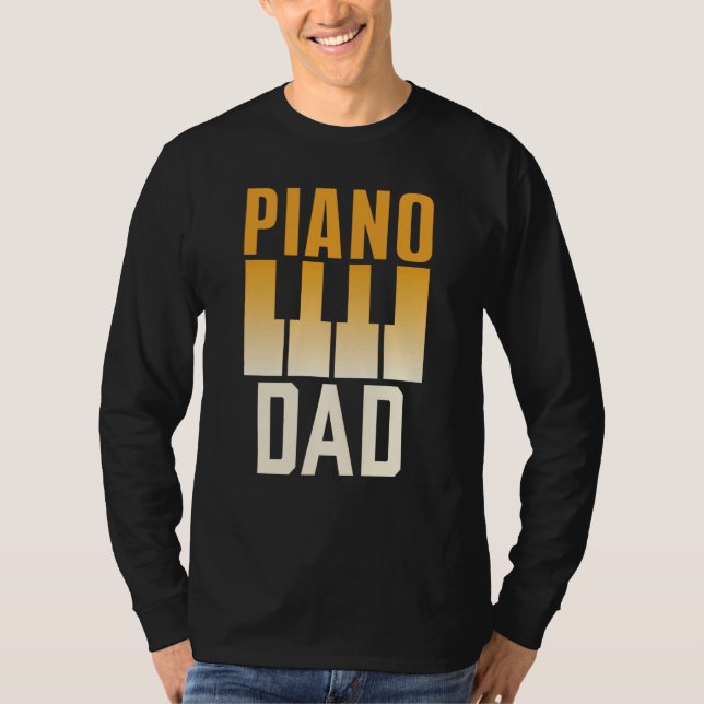 Camiseta Piano Dad Musician Pianist Instrument Player Fathe (Anverso)