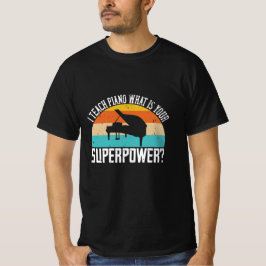 Camiseta Piano - Enseño Piano. ¿Tu superpoder?