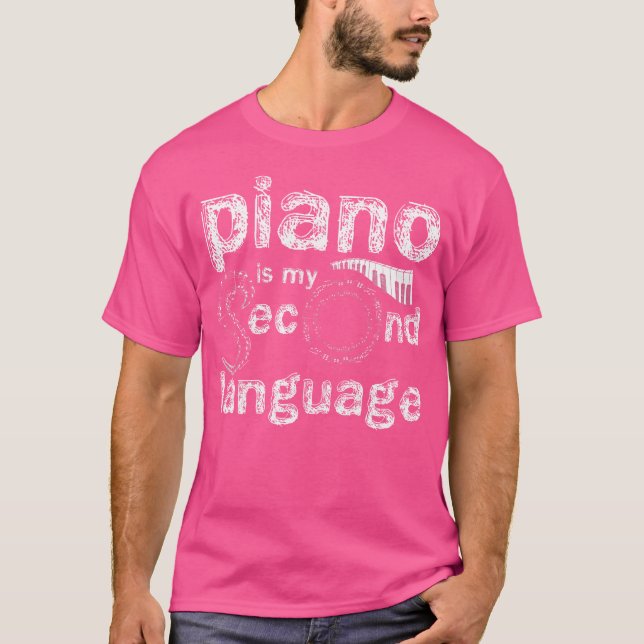 Camiseta Piano Is My Second Language Piano (Anverso)