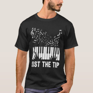 Camiseta Piano Keyboard Player Just The Tip Music Pianist