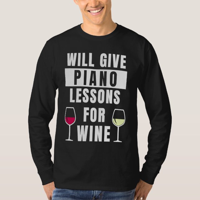 Camiseta Piano Lessons For Wine Music Pianist  Piano Teache (Anverso)