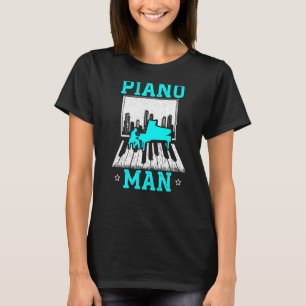 Camiseta Piano Man Músico Instrumento musical Pianista Musi