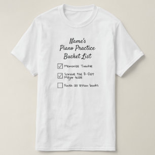 Camiseta Piano Practice Bucket List Personalizable Pianist