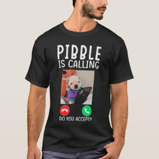 Camiseta Pibble está llamando divertido meme para fanáticos