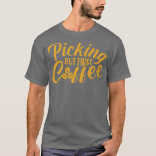 Camiseta Picar pero primer café Cafeína Lover Café Añadir