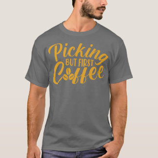 Camiseta Picar pero primer café Cafeína Lover Café Añadir