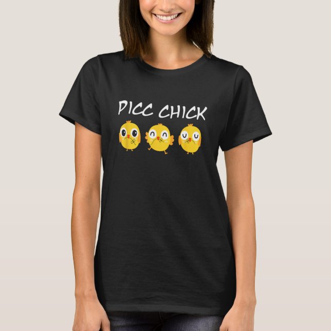 Camiseta PICC Chick Cute Chicken Vascular Access Team PICC (Anverso)