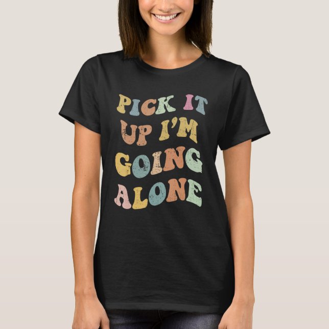 Camiseta Pick It Up I'm Going Alone Cool Play Euchre Card G (Anverso)