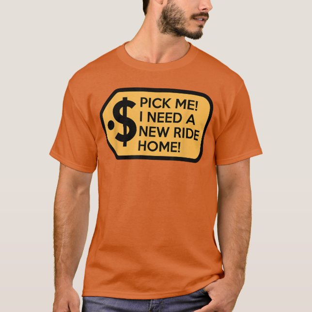 Camiseta Pick Me I Need a New Ride Home Game Show funny (Anverso)
