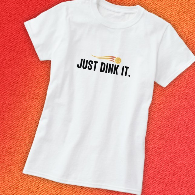Camiseta Pickball Dink It (Subido por el creador)