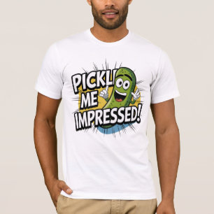 Camiseta ¡Pickle me impresionó!
