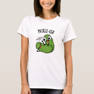 Camiseta Pickle Ticklish Gracioso Pickle Puns