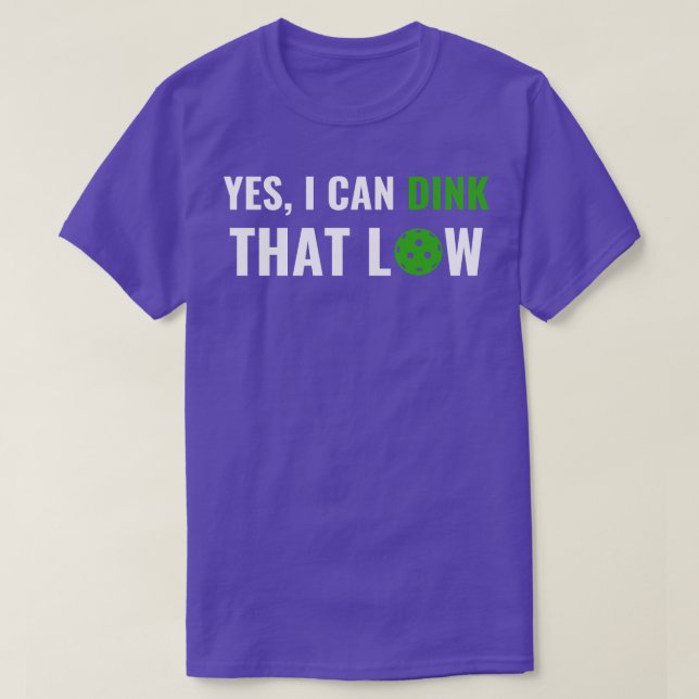 Camiseta Picklebal I can Dink That Low Quote Funny Pun (Diseño del anverso)