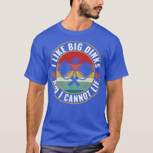 Camiseta Picklebal Me gustan los Big Dinks y no puedo menti