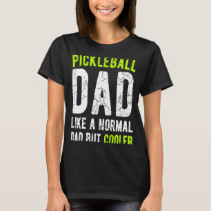Camiseta Pickleball Dad Como un padre normal pero mejor Pic