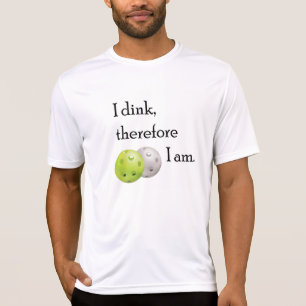 Camiseta Pickleball, dink de I por lo tanto yo Am.