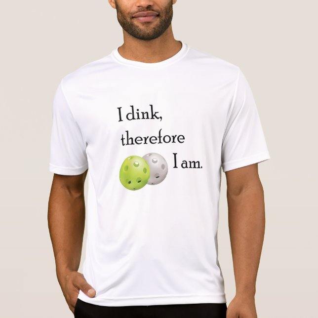 Camiseta Pickleball, dink de I por lo tanto yo Am. (Anverso)