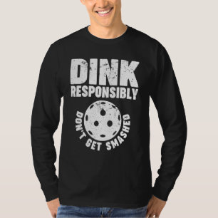 Camiseta Pickleball Dink Responsablemente 1