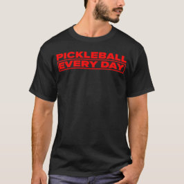 Camiseta Pickleball Every Day - Red logo - T-shirt