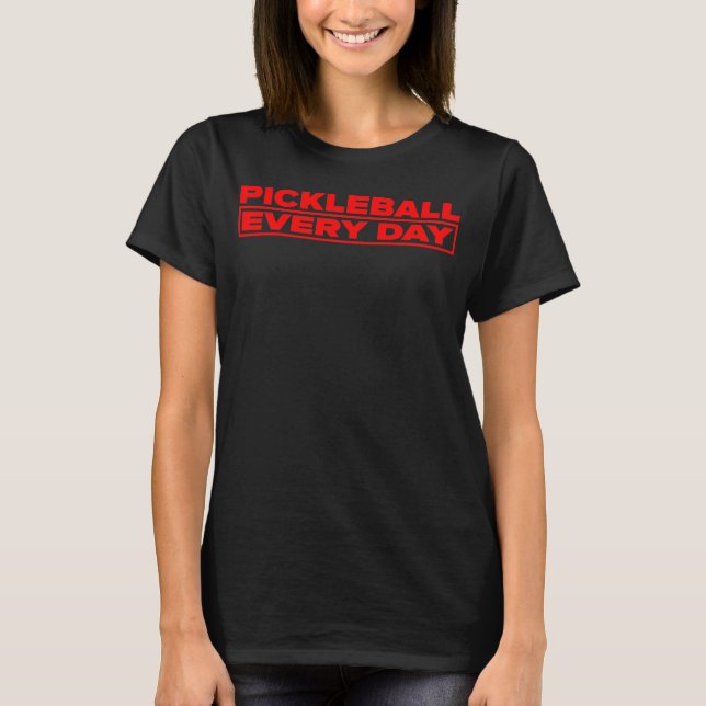 Camiseta Pickleball Every Day - Red logo - Woman T-shirt (Anverso)