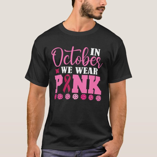 Camiseta Pickleball In October We Wear Pink Breast Cancer P (Anverso)