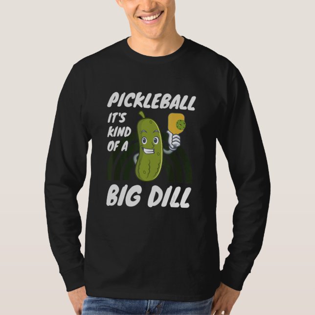 Camiseta Pickleball It's Kind Of A Big Dill 2 (Anverso)