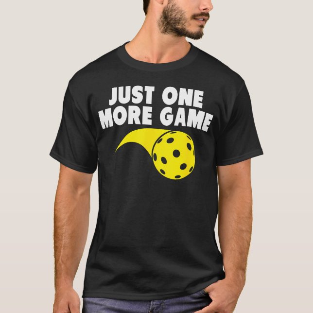 Camiseta Pickleball Just One More (Anverso)