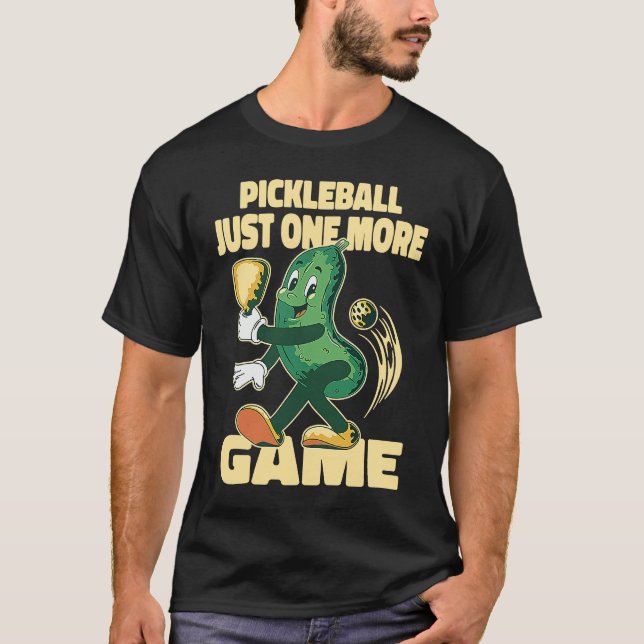 Camiseta Pickleball Just one more game Paddleball  Pickle (Anverso)