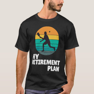 Camiseta Pickleball mi plan de retiro Paddle de leyenda Din