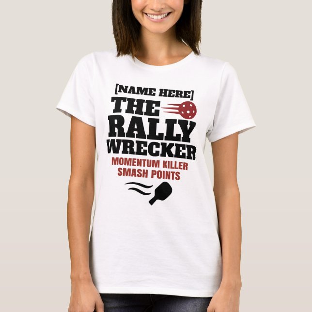 Camiseta Pickleball Personalized Name The Rally Wrecker  (Anverso)