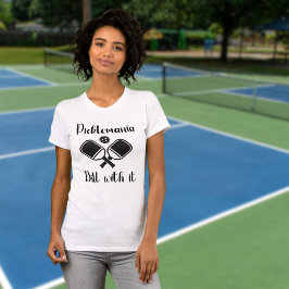 Camiseta Pickleball Picklemania Dill With It divertido jueg