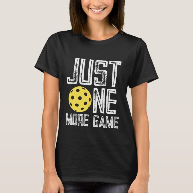 Camiseta Pickleball Player "Just One More Game" (Anverso)