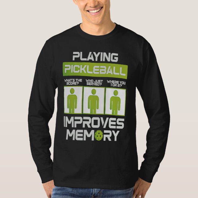 Camiseta Pickleball Player Playing Pickleball Improves Memo (Anverso)