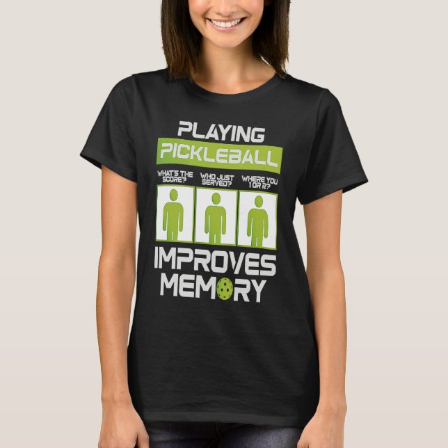 Camiseta Pickleball Player Playing Pickleball Improves Memo (Anverso)