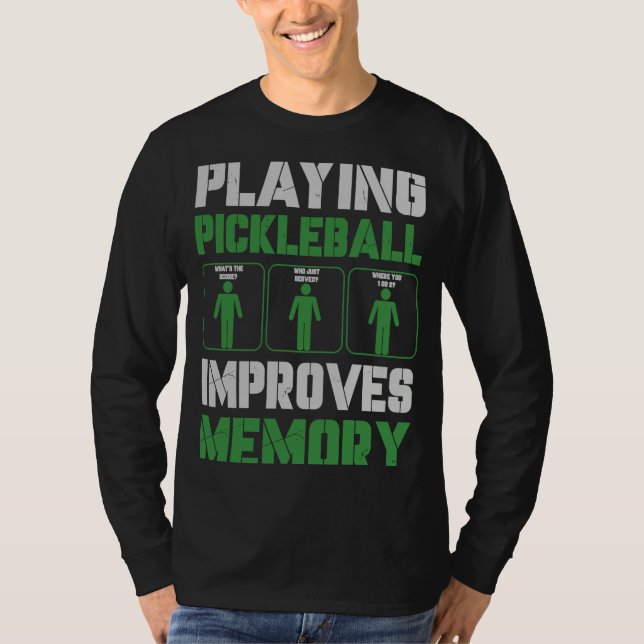 Camiseta Pickleball Player Playing Pickleball Improves Memo (Anverso)
