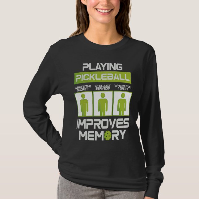 Camiseta Pickleball Player Playing Pickleball Improves Memo (Anverso)