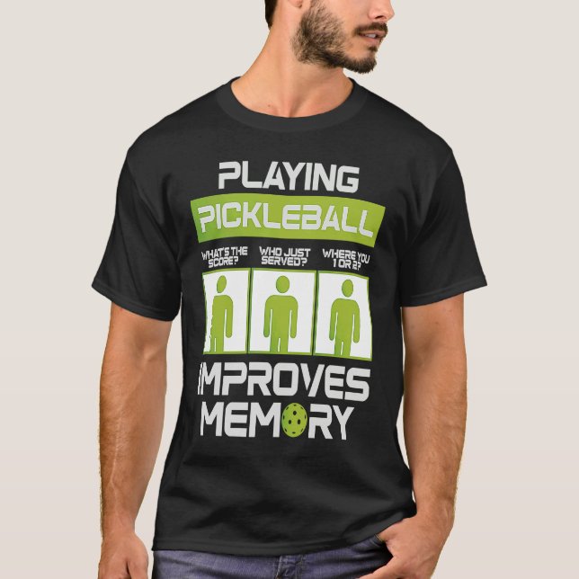 Camiseta Pickleball Player Playing Pickleball Improves Memo (Anverso)