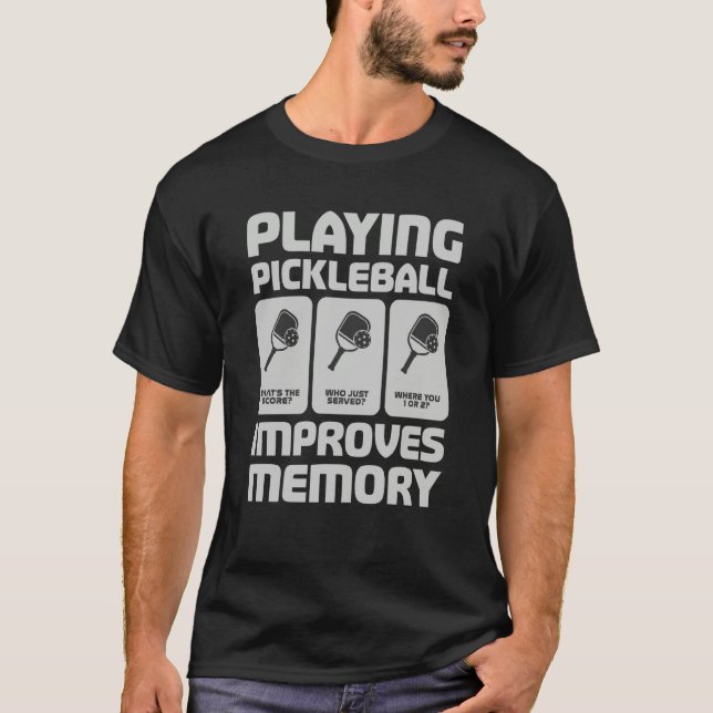 Camiseta Pickleball Player Playing Pickleball Improves Memo (Anverso)