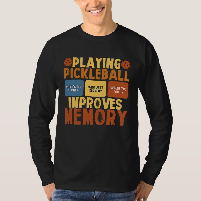 Camiseta Pickleball Player Playing Pickleball Improves Memo (Anverso)