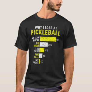 Camiseta Pickleball por qué pierdo en jugador de Pickleball