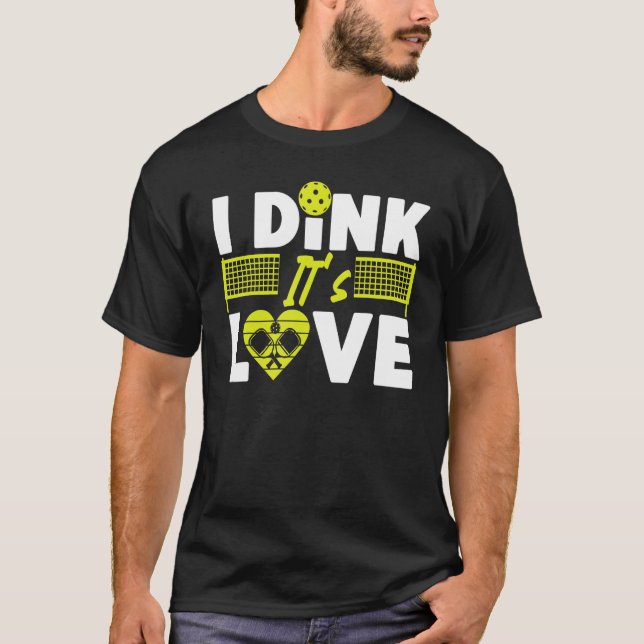 Camiseta Pickleball Pun Valentines Day I Dink It's Love (Anverso)