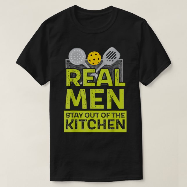 Camiseta Pickleball Real Men Stay Out Of The Kitchen Pickle (Diseño del anverso)
