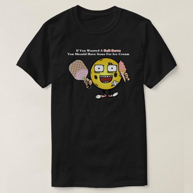 Camiseta Pickleball Si Quieres Un Servicio Suave Ve Por El  (Diseño del anverso)