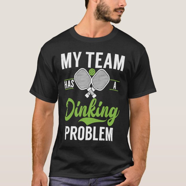 Camiseta Pickleball Sport Saying Drinking Problem Men's Pic (Anverso)