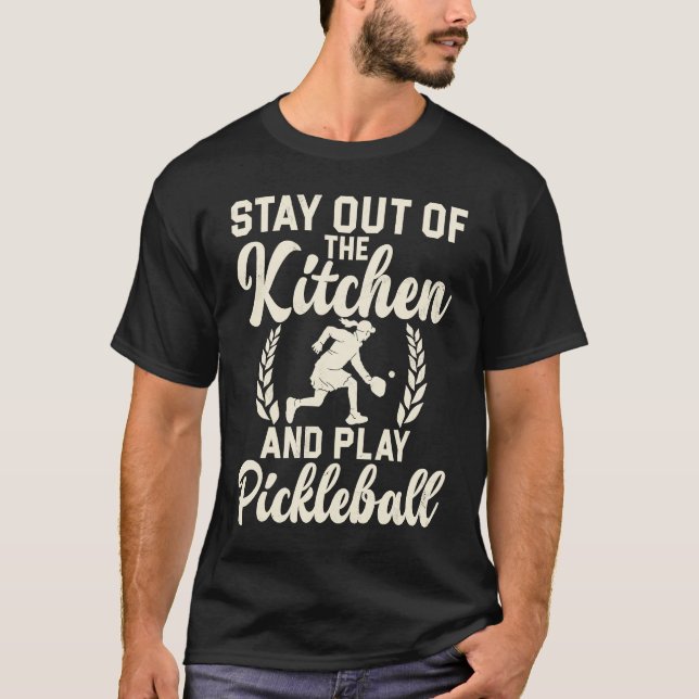 Camiseta Pickleball Sport Saying Out Of Kitchen Men's Pickl (Anverso)