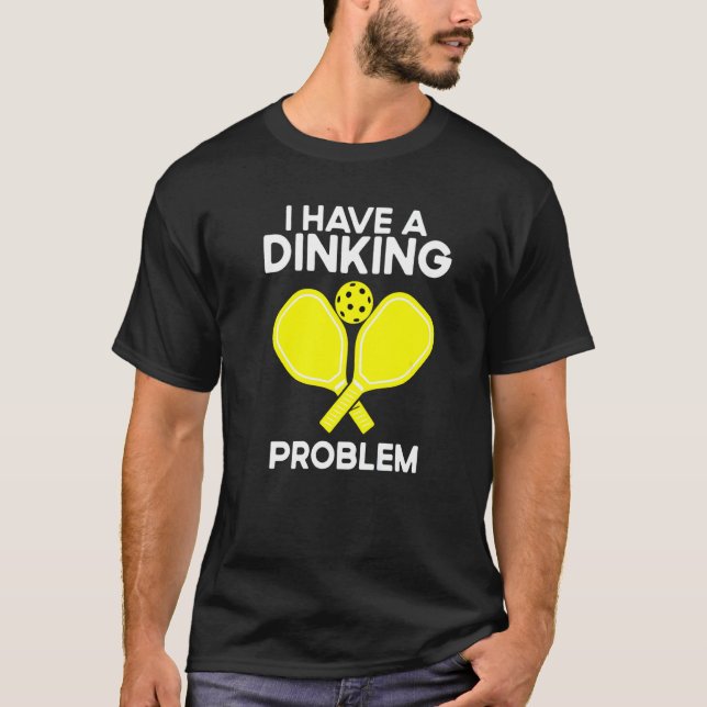 Camiseta Pickleball Tengo Un Problema De Beber (Anverso)