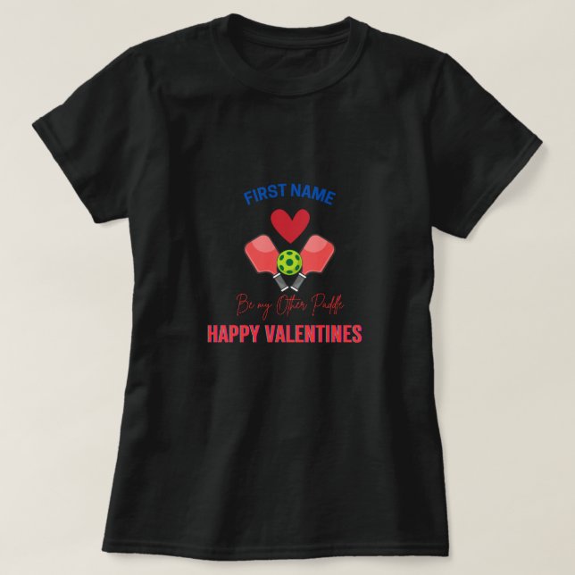 Camiseta Pickleball-Valentine-Be My Other Paddle! (Diseño del anverso)