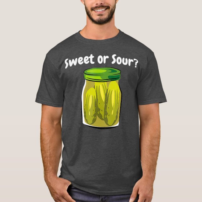 Camiseta Pickles Sweet or Sour Junk Food Dill Pickle (Anverso)