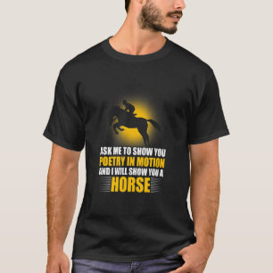 Camiseta Pídeme Que Les Muestre Poesía En Un Caballo De Cab